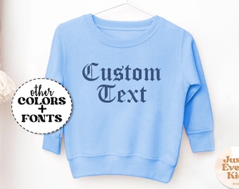 Custom Toddler Sweatshirt, Personalized Kids Shirt, Custom Quote Sweatshirt, Personalized Name Sweatshirt for Kids, Custom Baby Bodysuit