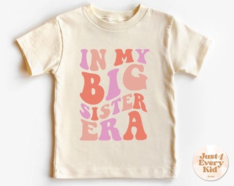 Big Sister Shirt, Funny Toddler Shirt, Big Sis Shirt, In my Big Sis Era, Trendy Kid Shirt, Pregnancy Reveal T-Shirt, Baby Announcement Shirt