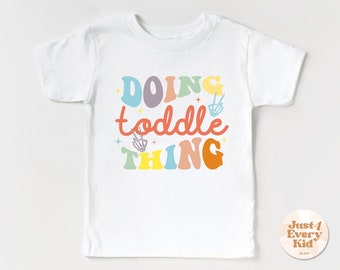 Doing Toddler Thing Shirt, etro Natural Infant, Toddler & Youth Tee, Funny Toddler Shirt, Sassy Kids Shirt, Kids Retro T-Shirt, Kids Shirt