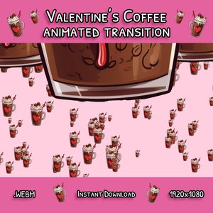Animated Stream Transition | Valentine&#39;s Coffee Stinger Transition | Winter Coffee | Instant Digital Download