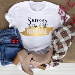 Success Is The Best Revenge PNG, Motivational Pang, Money Power Shirt, Sublimation Design Png, Inspirational Message, Entrepreneur Gift