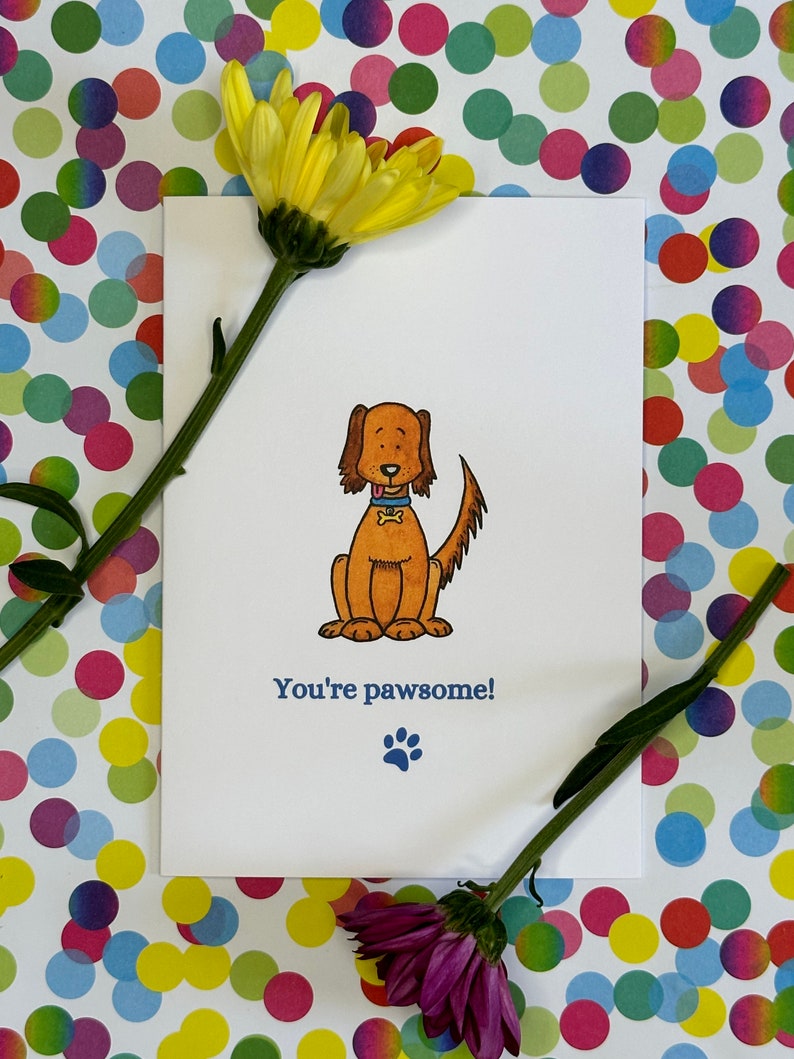 You're Pawsome Cute Dog Card Funny Dog Card Best Friend Card Card from the Dog Dog Pun Card Co-worker Card Appreciation Card image 3