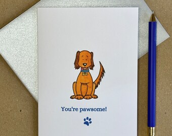 You're Pawsome | Cute Dog Card | Funny Dog Card | Best Friend Card | Card from the Dog | Dog Pun Card | Co-worker Card | Appreciation Card