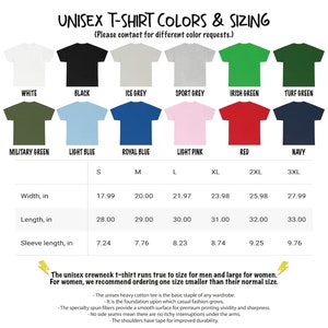 May include: Unisex t-shirt sizing chart with color swatches and measurements in inches. The chart shows the width, length, and sleeve length for sizes S, M, L, XL, 2XL, and 3XL. The colors include white, black, ice grey, sport grey, Irish green, turf green, military green, light blue, royal blue, light pink, red, and navy.