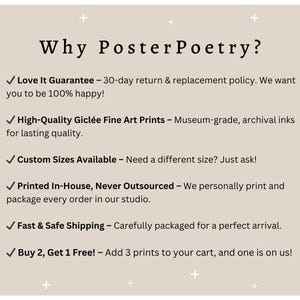 K&ouml;nnte beinhalten: Ein wei&szlig;er Hintergrund mit schwarzem Text, der die Vorteile des Kaufs von Kunstdrucken bei Poster Poetry beschreibt. Der Text umfasst: "Love It Guarantee", "High-Quality Gicl&eacute;e Fine Art Prints", "Custom Sizes Available", "Printed In-House, Never Outsourced", "Fast & Safe Shipping" und "Buy 2, Get 1 Free!"