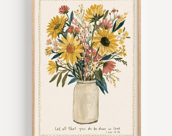 Let All That You Do Be Done In Love Print Sunflower Bible Verse Art