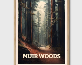 May include: A vintage-style poster with a scenic illustration of a forest path lined with tall redwood trees. The text "MUIR WOODS NATIONAL LAKESHORE" is printed in a retro font at the bottom of the poster.