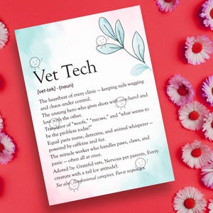 May include: A printed card with the words "Vet Tech" and a definition, decorated with a watercolor design and small cartoon faces. The card is surrounded by red and white daisies.