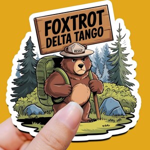 Resist Bear National Park Foxtrot Delta Tango Sticker, Feminist Women's Rights Decal, Political Protest, Resistance, Social Justice Stickers