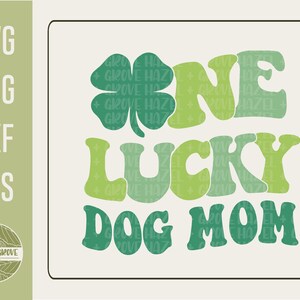 One Lucky Dog Mom | svg file, st Patrick's day t shirt design, cute lucky digital download, st. pattys day, luck of the Irish, diy shirt