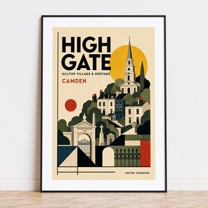 May include: A framed art print featuring a stylized illustration of Highgate, Camden. The graphic depicts a church spire, residential buildings, and a cemetery gate against a cream background with a yellow sun and red circle. Text reads HIGH GATE.