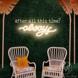 Depois de todo esse tempo, sempre letreiro de neon, letreiros de casamento, decoração personalizada para casamento, letreiro de neon para casamento, presentes personalizados, decoração de noivado