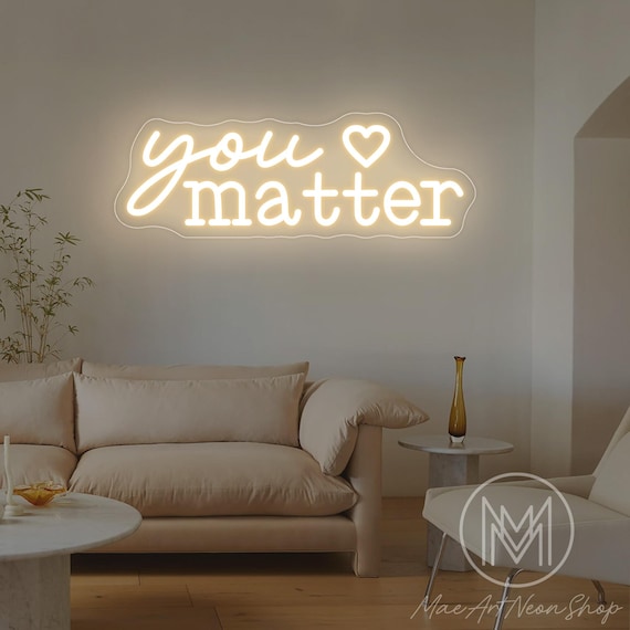 You Matter Neon Sign,Positive Neon Sign,Therapy Office Decor,Encouraging Light,Psychology Wall Art,Wellness Space Decor,Gift For Her