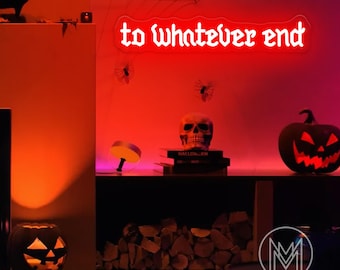 To Whatever End Neon Sign Custom Gothic Reading Room LED Neon Light Reading Room Decor Book Club Bookshelf Decor Book Lover Gift