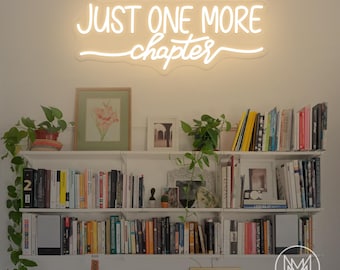 Just One More Chapter Neon Sign, Book Lover LED Decor