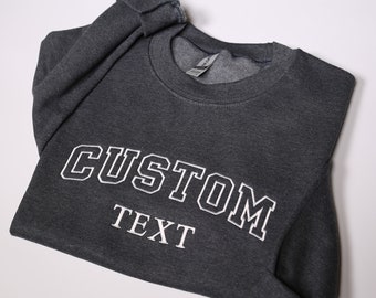 Personalized Text Embroidered Sweatshirt, Custom University Embroidery Hoodie, Customized Women Clothing, Custom Gift, Custom Varsity Outfit