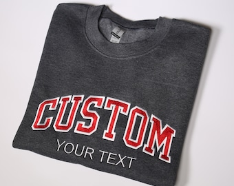 Custom Embroidered Your Text Sweatshirt, Personalized University Embroidery Hoodie, Custom School Team Outfit, Custom College Clothing Gifts