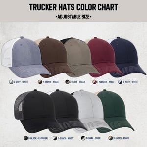 May include: A color chart of trucker hats in various colors, including grey, brown, olive, maroon, navy, black, white, and green. Each hat has a mesh back and a curved brim. The text "TRUCKER HATS COLOR CHART" and "ADJUSTABLE SIZE" is displayed at the top.