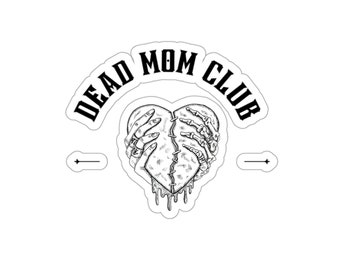 Dead Mom Club Stickers
