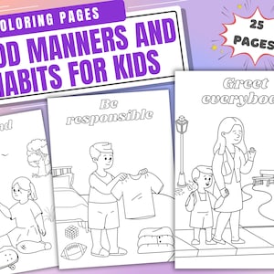 May include: Black and white coloring pages for kids featuring good manners and habits. The pages include illustrations of children being kind, responsible, and greeting others. The text "Good Manners and Habits for Kids" is at the top of the page. The text "Be kind", "Be responsible", and "Greet everybody" are on the individual pages.