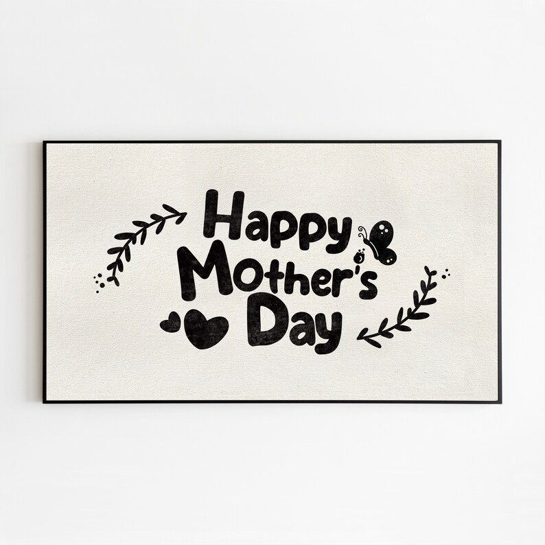 Samsung Frame TV Art ,celebrate Frame TV Art , Happy Mother's Day, MOM