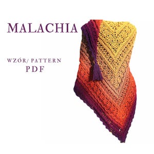 Può includere: Uno scialle all'uncinetto in una sfumatura di colori, che passa dal viola all'arancione e al giallo. Lo scialle presenta intricati motivi traforati e un nappa. Il testo sull'immagine recita "MALACHIA" e "WZÓR/ PATTERN PDF".
