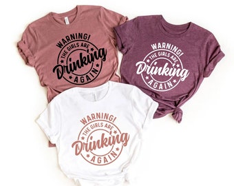 Warning the Girls Drinking Again Shirt, Drinking Night Shirt, Alcohol Shirt, Funny Drinking Shirt, Beer Lover Gift, Beer Lover Shirt
