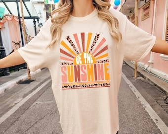 Be The Sunshine Shirt, Summer Shirt For Women, Retro Sun T Shirt, Vintage Graphic T-Shirt, Kindness Tshirt, Motivational Shirt
