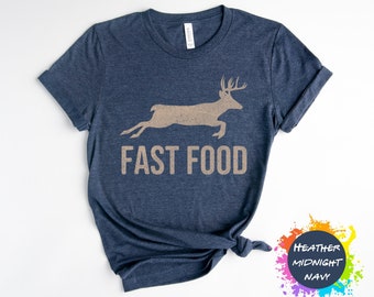 Hunting T Shirt Men, Fast Food Shirt, Funny Joke Hunting Shirt, Dad Hunter, Deer Shirts, Rude Offensive Gifts For Hunters, Fast Food Deer