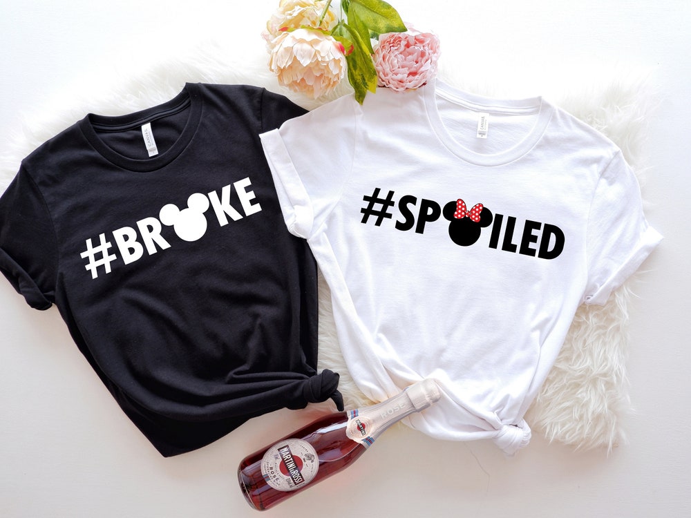Broke And Spoiled Shirts, Couple Shirt, Funny Shirt, Anniversary Shirts, Disney Trip Shirt, Disney Group Shirt, Family Shirt, Holiday Shirt Trendy Fashion