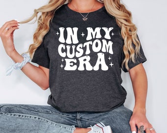 In My Era Custom Shirt, Personalized T-Shirt, Concert Outfit, Gift For Fan Girl, Cute Retro Aesthetic Women Tee, New Eras Womens T-shirt