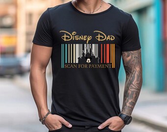 Disney Dad Scan For Payment, Funny Disney Dad Shirt, Gift Idea For Dad, Father's Day Gift, Dad Tees, Gift for Dad, Mickey Disney Shirt