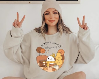 Cute Fall Shirt, Humpty Dumpty Had A Great Fall Sweatshirt, Autumn/Fall Shirt, Trendy Fall Shirt, Humpty Dumpty Shirt, Fall Vibes Shirt