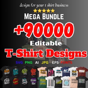 Plus de 90 000 modèles de t-shirts modifiables, lot de méga Lot SVG, conception graphique, polices de caractères, licence d'utilisation commerciale, pack d'images vectorielles, niches de capsules populaires image 1