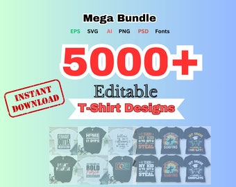 5000+ Editable T-Shirt Designs Mega Bundle | psd, ai, eps, svg, png, jpg, fonts, commercial-use license, vectors pack