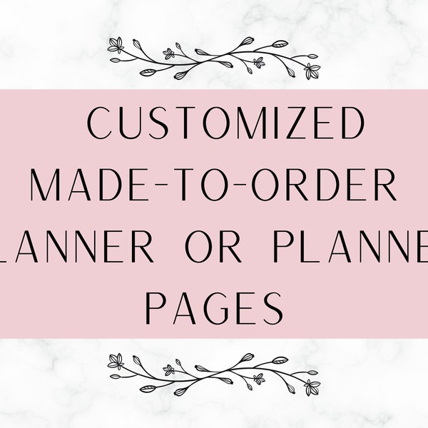 Made-to-Order Custom Order Planner/Planner pages