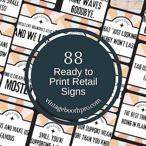 88 Printable Signs for Vintage Booth Owners - Funny Signs – Retail Signs Wall Art for Vendors, Flea Markets, Antique Malls, and Craft Shows