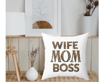 Wife Mom Boss Pillow, Wife Pillow, Mom Pillow, Boss Pillow, Beautiful Pillow, Faux Suede Square Pillow Case