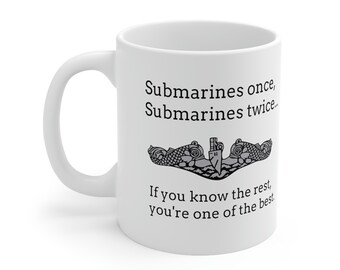 Submarine silver dolphins mug 11 oz, White "Submarines Once, Submarines twice.." If you know, you know.