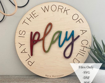 Daycare Decor Play Sign SVG DXF PDF Files | Laser svg file | Preschool Sign | Pattern for glowforge, omtech, lasers | Maria Montessori