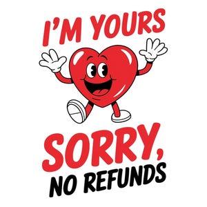 Clipart divertente per San Valentino - "Sono tuo! Spiacenti, nessun rimborso", clipart a forma di cuore per San Valentino, clipart per la creazione di biglietti, download digitale PNG
