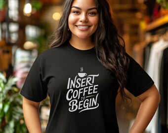 Insert Coffee To Begin SVG PNG: Coffee Lover Quote Design (Digital Download)
