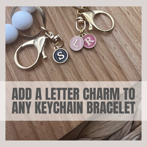 Add a letter charm to any keychain bracelet!