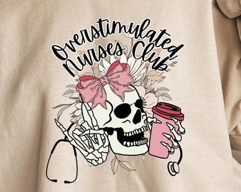 Neutral Sweatshirt - Overstimulated Nurses Club | Long Sleeve Unisex | Floral Coffee Skull Stethoscope Sweater