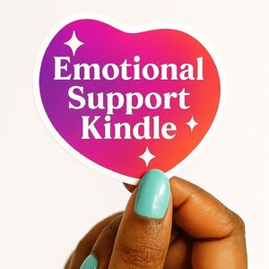 Emotional Support Kindle Sticker – 2 Inch resistant Bookish Decal for E-Reader Lovers