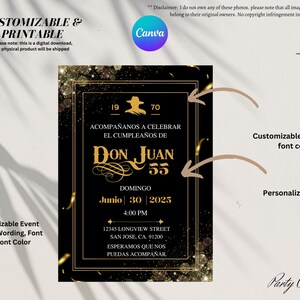 May include: A black and gold digital invitation with the text "ACOMPA&Ntilde;ANOS A CELEBRAR EL CUMPLEA&Ntilde;OS DE DON JUAN 55" and event details. The design includes customizable fonts and colors, with a "Canva" logo and the words "CUSTOMIZABLE & PRINTABLE".