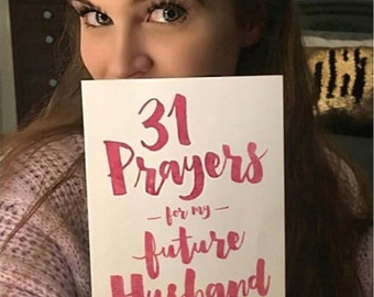 31 Prayers For My Future Husband (How To Pray For Your Future Husband)