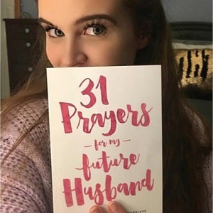31 Prayers For My Future Husband (How To Pray For Your Future Husband)