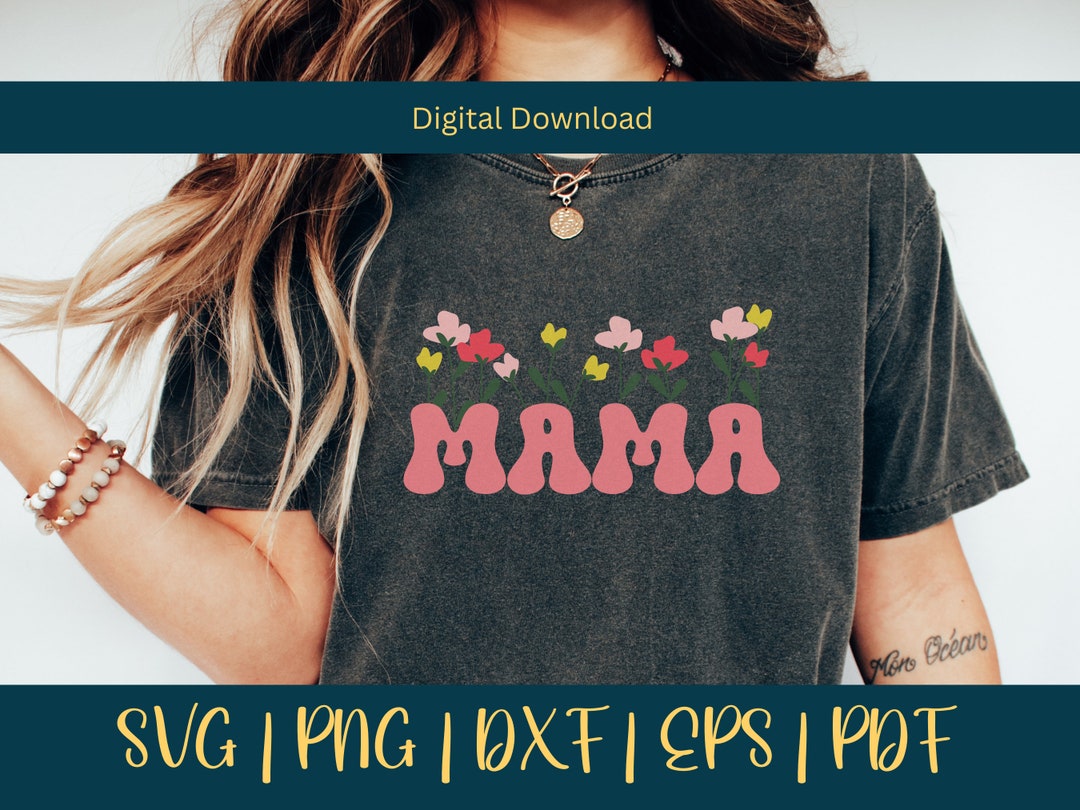 Mama Flower Popular Svg File Trendy, Mothers Day Png Digital Download ...