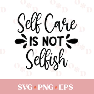 Mental Health SVG PNG EPS, Self Care Quote, Cricut Cut File, Motivational Svg File, Self Love Svg